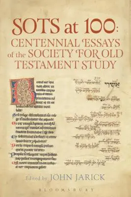 SOTS la 100: Eseuri centenare ale Societății pentru Studiul Vechiului Testament - SOTS at 100: Centennial Essays of the Society for Old Testament Study