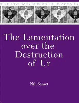 Plângerea cu privire la distrugerea orașului Ur - The Lamentation Over the Destruction of Ur
