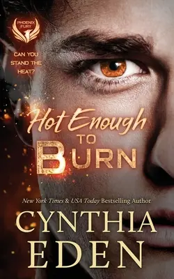 Destul de fierbinte pentru a arde - Hot Enough To Burn