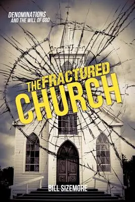 Biserica fracturată - The Fractured Church