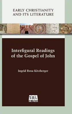 Lecturi interfigurale ale Evangheliei după Ioan - Interfigural Readings of the Gospel of John