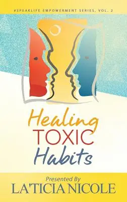 Vindecarea obiceiurilor toxice - Healing Toxic Habits