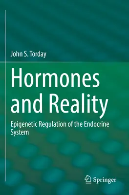 Hormonii și realitatea: Reglarea epigenetică a sistemului endocrin - Hormones and Reality: Epigenetic Regulation of the Endocrine System