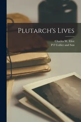 Viețile lui Plutarch - Plutarch's Lives