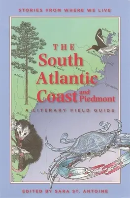 Coasta Atlanticului de Sud și Piemontul: Un ghid literar de teren - The South Atlantic Coast and Piedmont: A Literary Field Guide