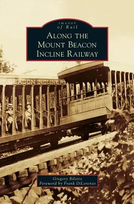 De-a lungul căii ferate Mount Beacon Incline - Along the Mount Beacon Incline Railway