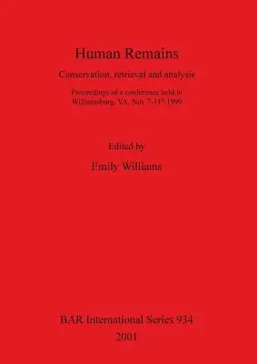 Rămășițe umane: Conservare, recuperare și analiză - Human Remains: Conservation, retrieval and analysis