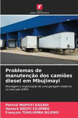 Probleme de manipulare a camioanelor diesel în Mbujimayi - Problemas de manuteno dos camies diesel em Mbujimayi