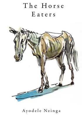 Mâncătorii de cai - The Horse Eaters