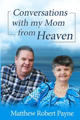 Conversații cu mama mea din cer - Conversations with my Mom from Heaven