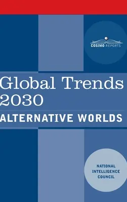 Tendințe globale 2030: Lumi alternative - Global Trends 2030: Alternative Worlds