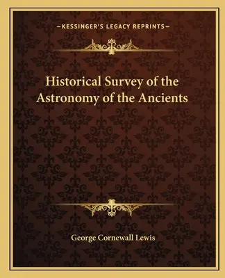Studiu istoric al astronomiei anticilor - Historical Survey of the Astronomy of the Ancients