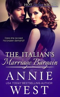 Negoțul de căsătorie al italianului: Nopți italiene fierbinți, Cartea 7 - The Italian's Marriage Bargain: Hot Italian Nights, Book 7