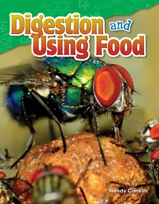Digestia și utilizarea alimentelor - Digestion and Using Food