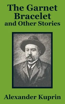 Brățara de granate și alte povestiri - The Garnet Bracelet and Other Stories