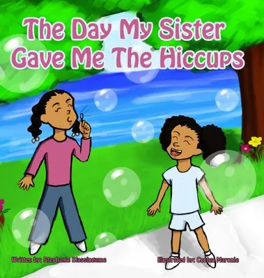 Ziua în care sora mea mi-a provocat sughiț - The Day My Sister Gave Me The Hiccups
