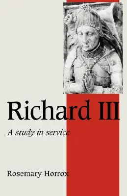 Richard al III-lea: Un studiu de serviciu - Richard III: A Study of Service
