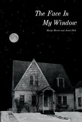 Chipul din fereastra mea - The Face in My Window