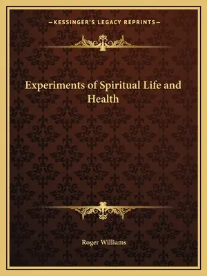 Experimente de viață spirituală și sănătate - Experiments of Spiritual Life and Health