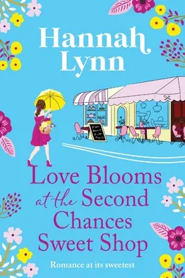 Dragostea înflorește la magazinul Second Chances Sweetshop - Love Blooms at the Second Chances Sweetshop