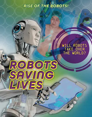 Roboți care salvează vieți - Robots Saving Lives
