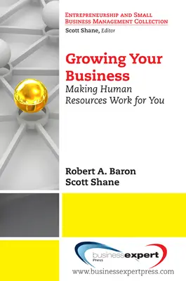 Să vă dezvoltați afacerea: Să faci resursele umane să lucreze pentru tine - Growing Your Business: Making Human Resources Work for You