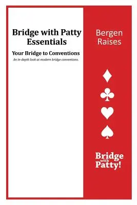 Bergen Raises: Bridge cu Patty Essentials: Bergen Raises - Bergen Raises: Bridge with Patty Essentials: Bergen Raises