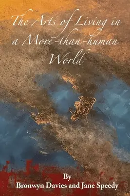 Arta de a trăi într-o lume mai mult decât umană - The Arts of Living in a More-than-human World