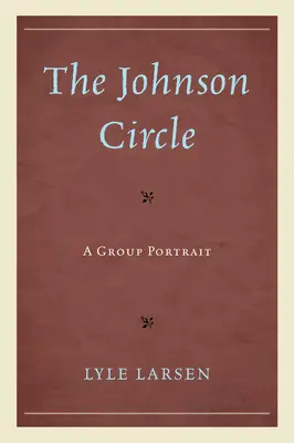 Cercul Johnson: Un portret de grup - The Johnson Circle: A Group Portrait