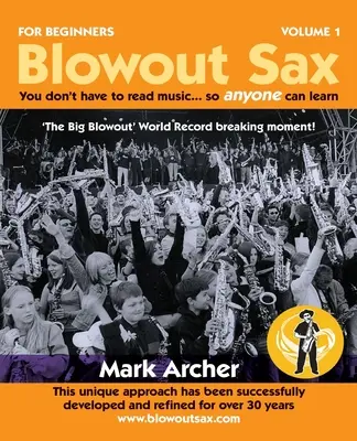Blowout Sax: Nu trebuie să citești muzică... așa că oricine poate învăța - Blowout Sax: You don't have to read music...so anyone can learn