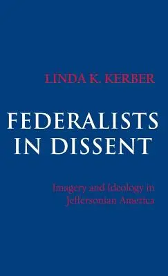 Federaliștii în dezacord - Federalists in Dissent