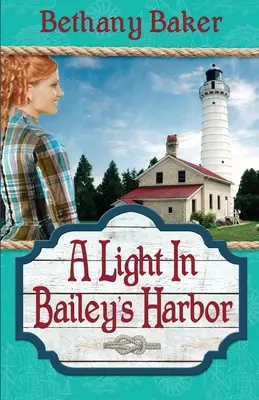 O lumină în portul Bailey's - A Light in Bailey's Harbor