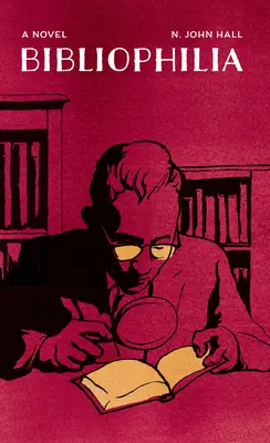 Bibliophilia: Un roman epistolar despre obsesia unui om pentru colecționarea de cărți - Bibliophilia: An Epistolary Novel of One Man's Obsession with Book Collecting