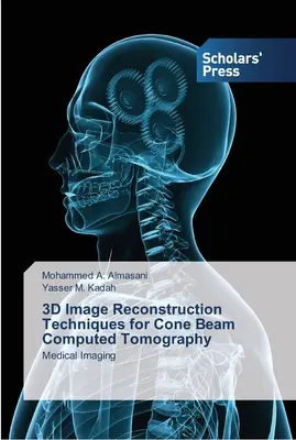 Tehnici de reconstrucție a imaginilor 3D pentru tomografia computerizată cu fascicul conic (Cone Beam Computed Tomography) - 3D Image Reconstruction Techniques for Cone Beam Computed Tomography