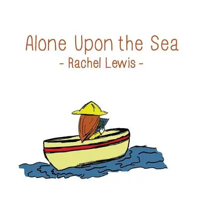 Singur pe mare - Alone Upon the Sea
