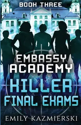 Academia Embassy: Examene finale ucigașe - Embassy Academy: Killer Final Exams