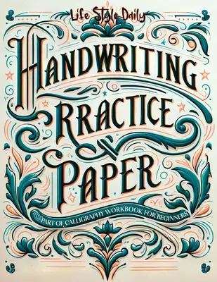 Hârtie pentru exersarea scrisului de mână: Stăpânește arta scrisului de mână cu practică ghidată pentru începători - Handwriting Practice Paper: Master the Art of Handwriting with Guided Practice for Beginners