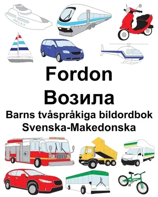 Suedez-macedonean Fordon/Возила Dicționar bilingv de imagini pentru copii - Svenska-Makedonska Fordon/Возила Barns tvsprkiga bildordbok