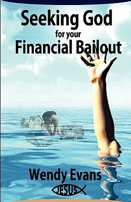 Căutarea lui Dumnezeu pentru salvarea ta financiară - Seeking God For Your Financial Bailout