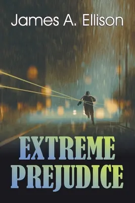 Prejudecată extremă - Extreme Prejudice