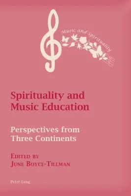 Spiritualitate și educație muzicală: Perspective de pe trei continente - Spirituality and Music Education: Perspectives from Three Continents