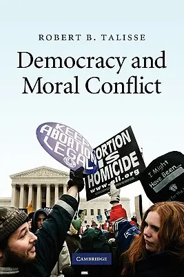 Democrația și conflictul moral - Democracy and Moral Conflict