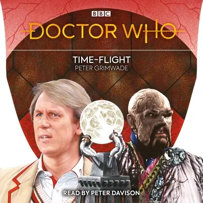 Doctor Who: Time-Flight: Romanul celui de-al 5-lea Doctor - Doctor Who: Time-Flight: 5th Doctor Novelisation