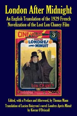 Londra după miezul nopții: O traducere în engleză a romanului francez din 1929 al filmului pierdut al lui Lon Chaney - London After Midnight: An English Translation of the 1929 French Novelization of the Lost Lon Chaney Film