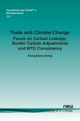 Comerțul și schimbările climatice: Accent pe scurgerile de carbon, ajustările transfrontaliere ale emisiilor de carbon și coerența OMC - Trade and Climate Change: Focus on Carbon Leakage, Border Carbon Adjustments and WTO Consistency