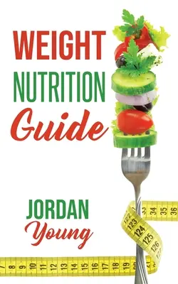 Ghid de nutriție pentru greutate - Weight Nutrition Guide