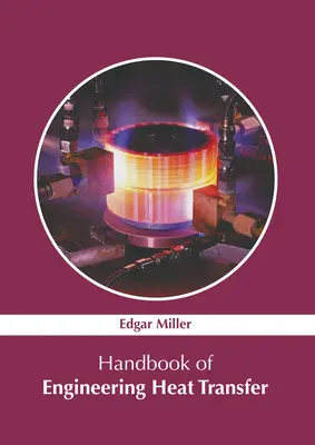 Manual de inginerie a transferului de căldură - Handbook of Engineering Heat Transfer