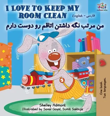 Îmi place să-mi țin camera curată: English Farsi Persian - I Love to Keep My Room Clean: English Farsi Persian