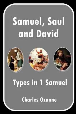 Samuel, Saul și David: Tipuri în 1 Samuel - Samuel, Saul and David: Types in 1 Samuel