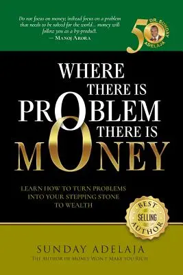 Unde există probleme, există bani - Where There is Problem, There is Money